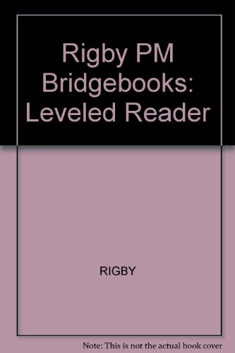 Stock image for Rigby Pm Bridgebooks: Leveled Reader for sale by Revaluation Books
