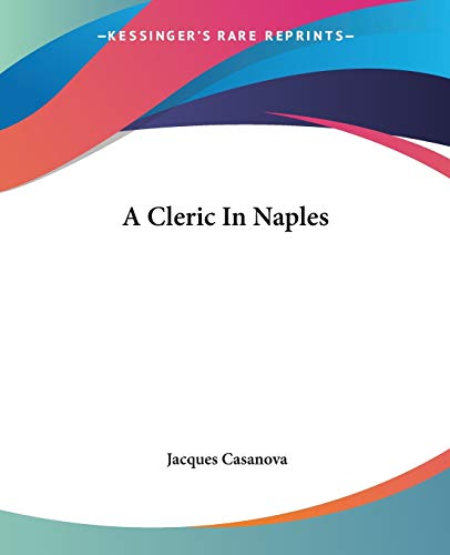 A Cleric In Naples (9781419100475) by Casanova, Giacomo