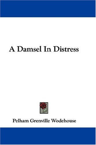 A Damsel In Distress (9781419100765) by Wodehouse, P. G.