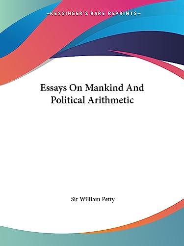 9781419118371: Essays On Mankind And Political Arithmetic