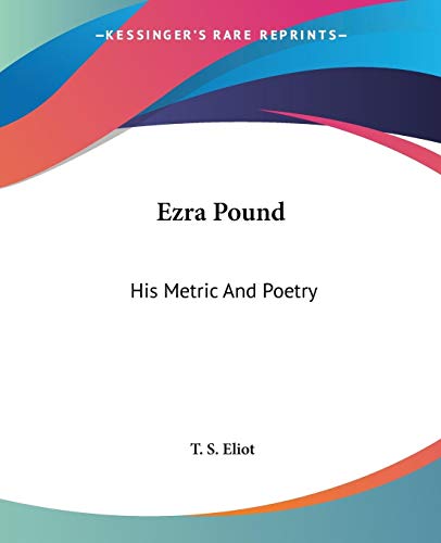 Beispielbild fr Ezra Pound: His Metric And Poetry zum Verkauf von California Books
