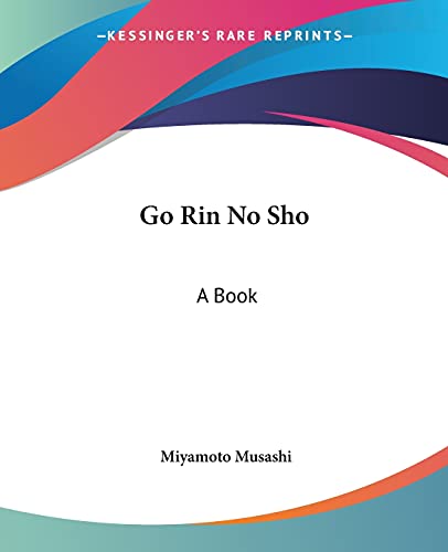 Stock image for Go Rin No Sho: A Book for sale by Red's Corner LLC