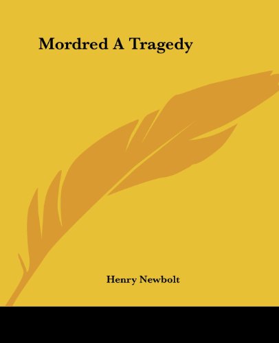 Beispielbild fr Mordred A Tragedy zum Verkauf von California Books
