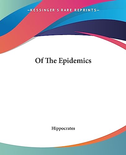 Of The Epidemics (9781419137792) by Hippocrates