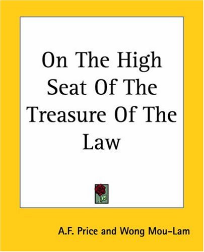 On The High Seat Of The Treasure Of The Law (9781419138713) by Price, A. F.; Mou-Lam, Wong