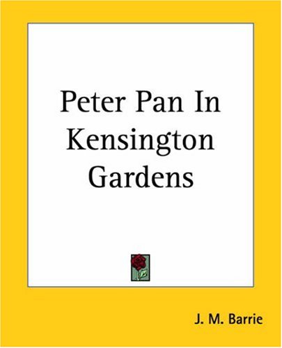 Peter Pan In Kensington Gardens (9781419141065) by Barrie, J. M.