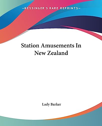 9781419149221: Station Amusements In New Zealand