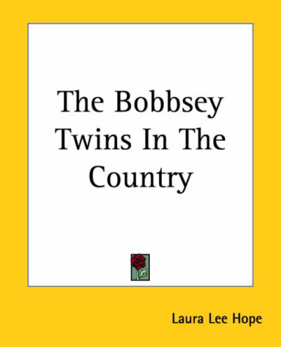 The Bobbsey Twins In The Country (9781419154430) by Hope, Laura Lee