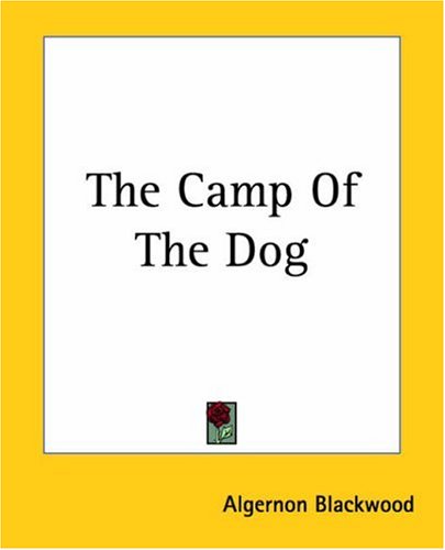 The Camp Of The Dog (9781419155789) by Blackwood, Algernon