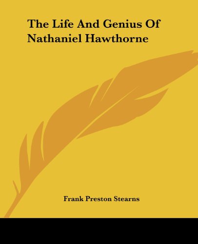 Imagen de archivo de The Life and Genius of Nathaniel Hawthor a la venta por Better World Books