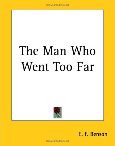 Imagen de archivo de The Man Who Went Too Far a la venta por POQUETTE'S BOOKS