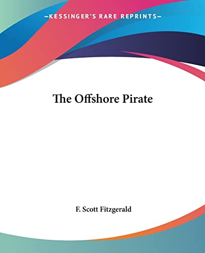 The Offshore Pirate (9781419175978) by Fitzgerald, F Scott