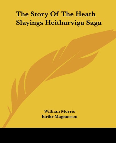 Imagen de archivo de The Story Of The Heath Slayings Heitharviga Saga a la venta por California Books
