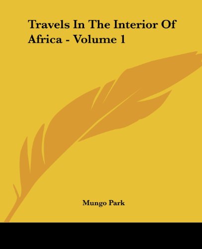 9781419190889: Travels In The Interior Of Africa - Volume 1