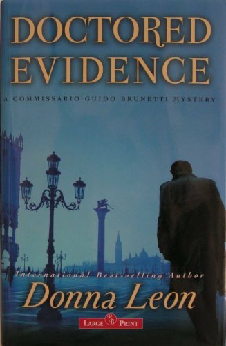 Imagen de archivo de Doctored Evidence (A Commissario Guido Brunetti Mystery) a la venta por Irish Booksellers
