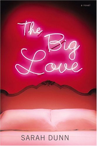 9781419303579: The Big Love : A Novel