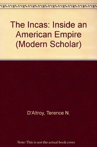 9781419309465: The Incas: Inside an American Empire (Modern Scholar)
