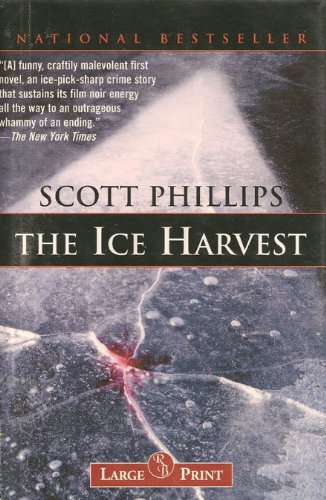 9781419309526: The Ice Harvest (LARGE PRINT)