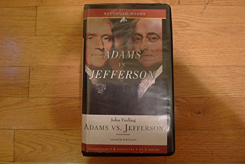 Adams Vs. Jefferson - John Ferling