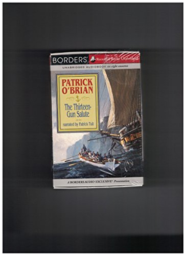 The Thirteen-Gun Salute (the Aubrey/Maturin series, Volume 13) (9781419319877) by O'Brian, Patrick