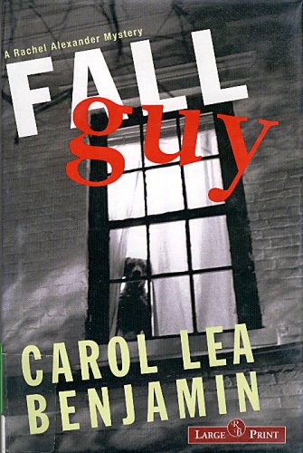 The Fall Guy: A Rachel Alexander Mystery (9781419322549) by Carol Lea Benjamin