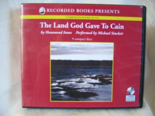 The Land God Gave to Cain by Hammond Innes Unabridged CD Audiobook (9781419323409) by Hammond Innes