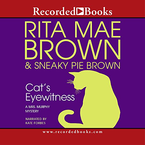 Cat's Eyewitness (Mrs. Murphy Mysteries, 13) (9781419329074) by Brown, Rita Mae