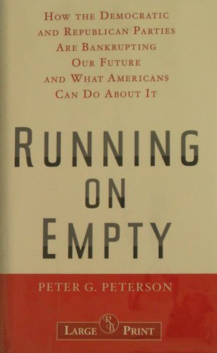 9781419334047: Running on Empty: How the Democratic and Republican Parties Are Bankrupting O...