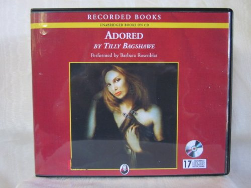 Adored Unabridged on 17 CDs (9781419344756) by Tilly Bagshawe