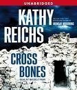 Stock image for Cross Bones [CD] (Audiobook) (Dr. Temperance Brennan Series, Book 8) for sale by Irish Booksellers