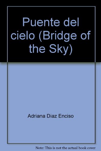 Beispielbild fr Puente del cielo (Bridge of the Sky) zum Verkauf von The Yard Sale Store