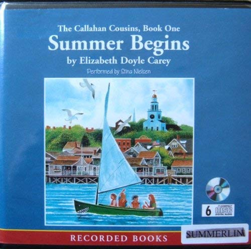 Stock image for Summer Begins-The Callahan Cousins-Book One (The Callahan Cousins, Book 1) for sale by SecondSale