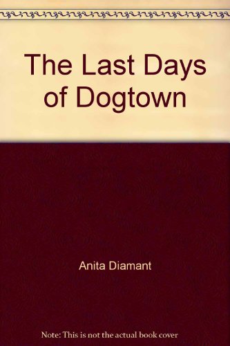 Imagen de archivo de The Last Days of Dogtown a la venta por The Yard Sale Store