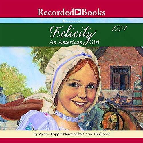 Felicity: An American Girl (9781419366277) by Tripp, Valerie