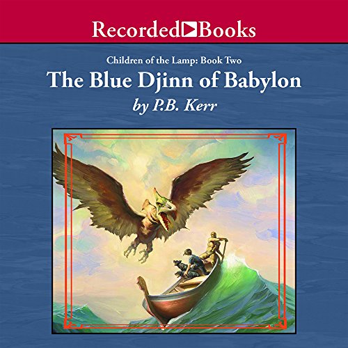 The Blue Djinn Of Babylon (Children of the Lamp, 2) (9781419370014) by Kerr, Philip