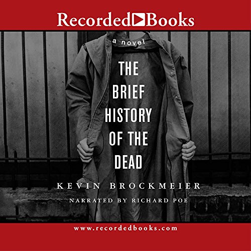 Beispielbild fr The Brief History of the Dead zum Verkauf von Wonder Book