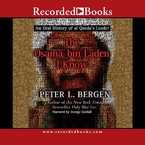 Beispielbild fr The Osama bin Laden I Know: An Oral History of al Qaeda's Leader zum Verkauf von SecondSale