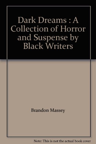 Stock image for Dark Dreams : A Collection of Horror and Suspense by Black Writers for sale by The Yard Sale Store