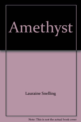 Amethyst (9781419383823) by Lauraine Snelling