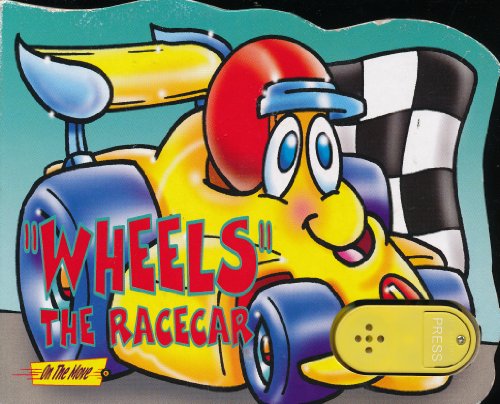 Stock image for Wheels the Racecar (On the Move) for sale by Basement Seller 101