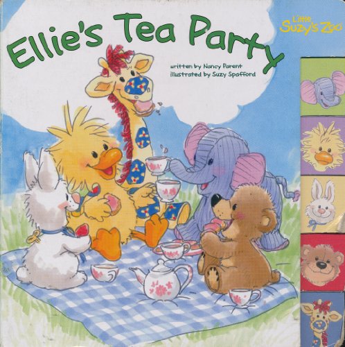 Ellie's Tea Party (Little Suzy's Zoo) (9781419401091) by Nancy Parent