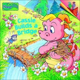 Cassie Builds a Bridge (Dragon Tales) (9781419401800) by Elizabeth Clasing