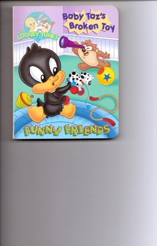 Stock image for Baby Taz's Broken Toy (Baby Looney Tunes/Funny Friends) for sale by Gulf Coast Books