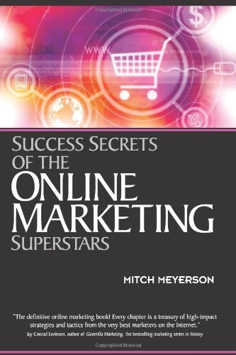 Beispielbild fr Success Secrets of the Online Marketing Superstars zum Verkauf von Wonder Book