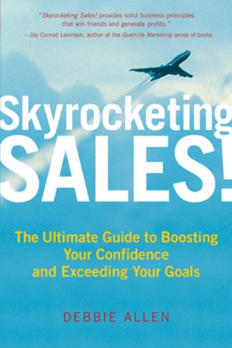 Imagen de archivo de Skyrocketing Sales! : The Ultimate Guide to Boosting Your Confidence and Exceeding Your Goals a la venta por Better World Books: West