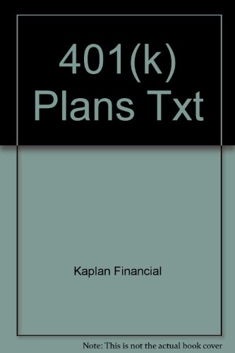 401(k) Plans: Life and Health Continuing Education Course, 5th Edition (9781419512001) by Kaplan Test Prep