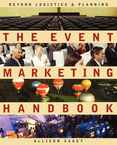 Imagen de archivo de The Event Marketing Handbook : Beyond Logistics and Planning a la venta por Better World Books