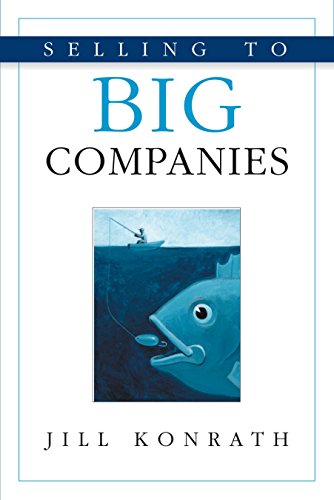 Beispielbild fr Selling to Big Companies zum Verkauf von Dream Books Co.