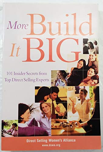 Beispielbild fr More Build It Big: 101 Insider Secrets from Top Direct Selling Experts zum Verkauf von BooksRun