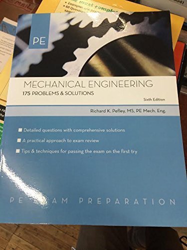 Stock image for Mechanical Engineering: 175 Problems & Solutions (PE Exam Preparation) for sale by HPB-Red